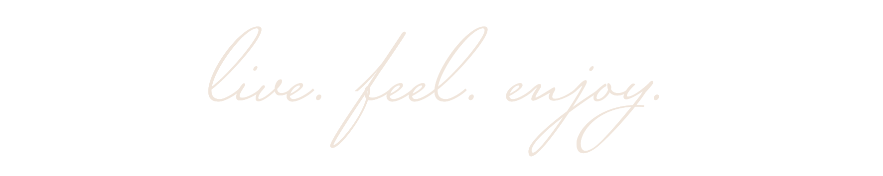 Slogan live feel enjoy light